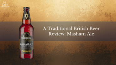 A Traditional British Beer Review Masham Ale-3