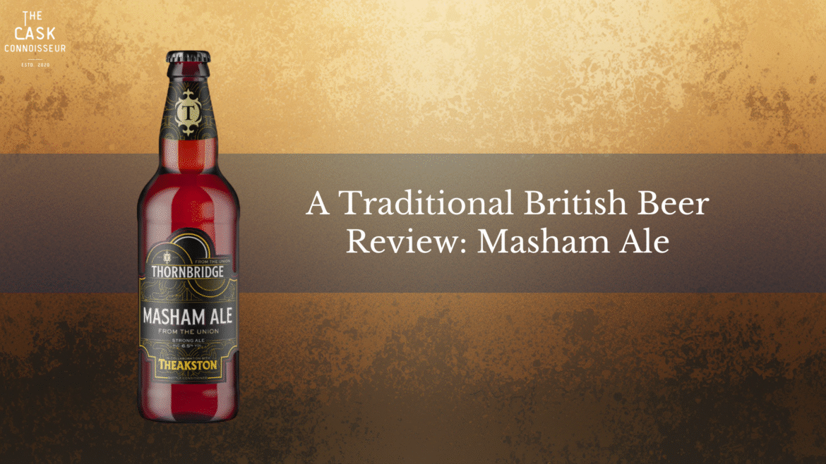A Traditional British Beer Review Masham Ale-3